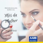 DIA DA MULHER - MARY KAY