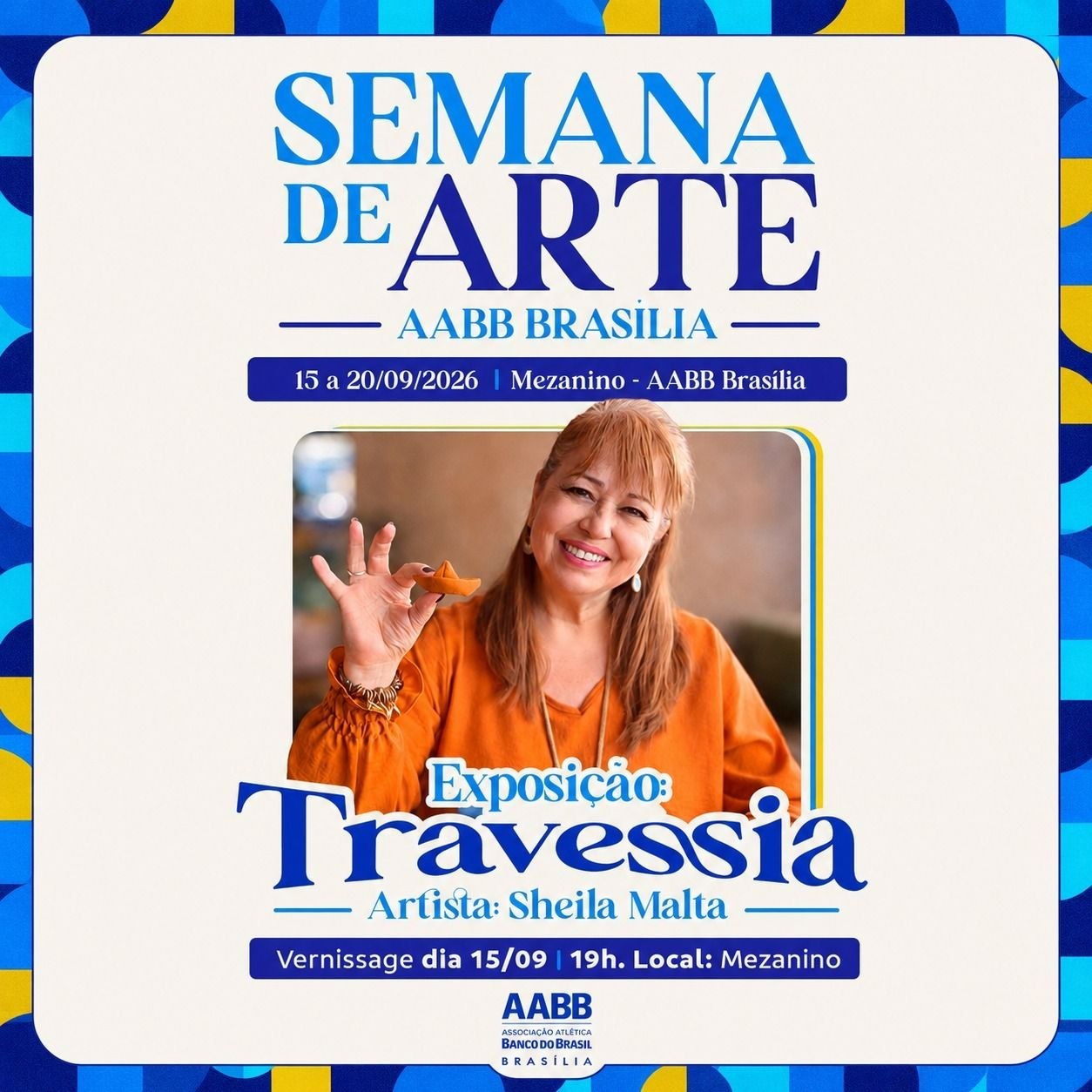 SEMANA DE ARTE – EXPOSIÇÃO TRAVESSIA – ARTISTA: SHEILA MALTA